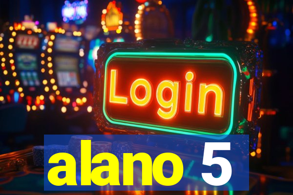 alano 5